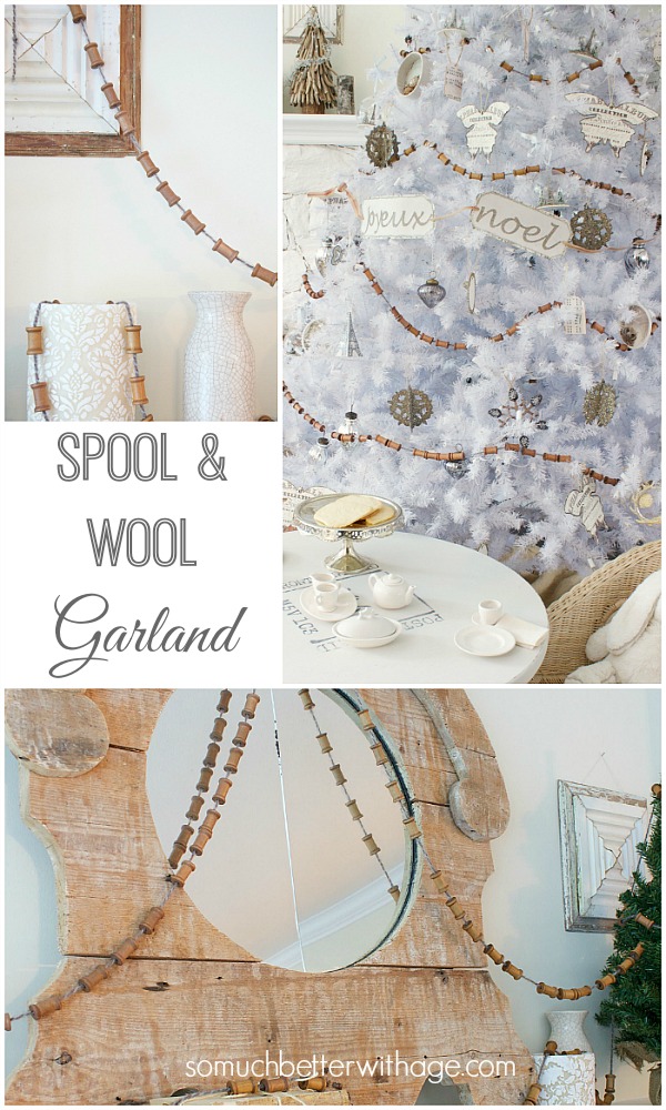 Spool and wool garland - So Much Better With Age