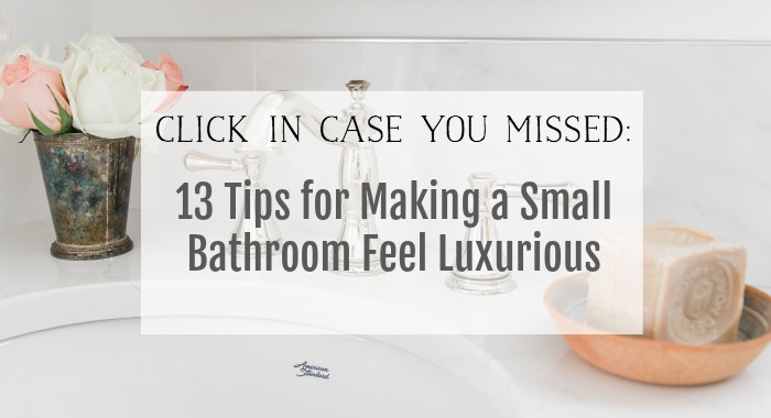 13 Tips for Making a Small Bathroom Feel Luxurious poster.