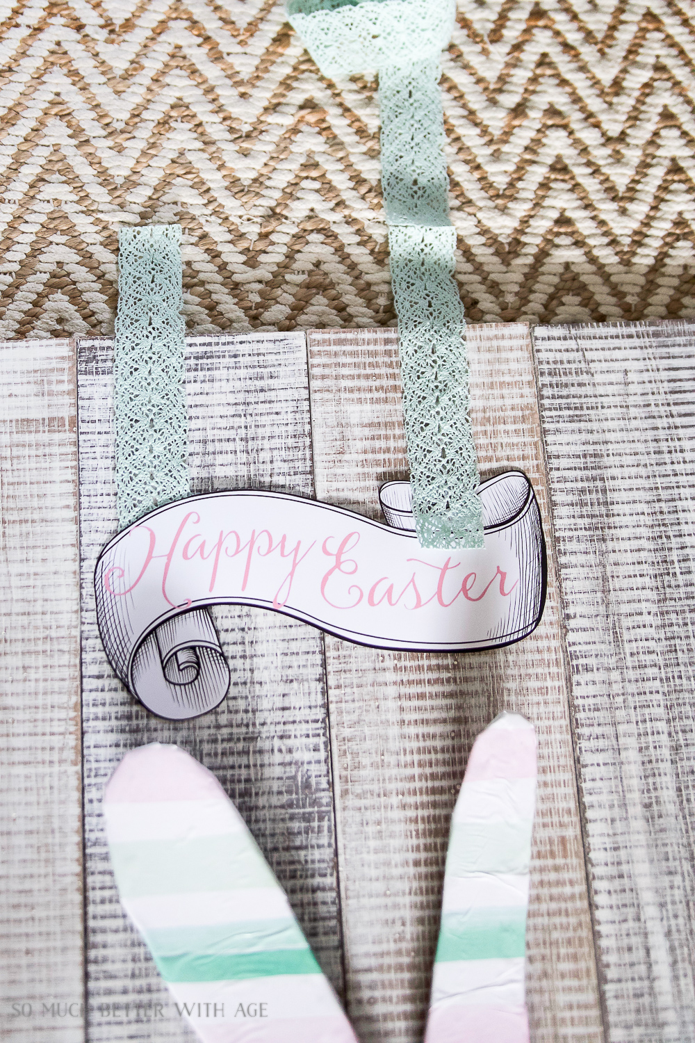 Happy Easter Sign Free Printable/hang sign with ribbon - So Much Better With Age