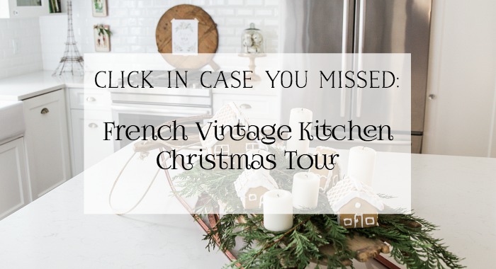 French Vintage Kitchen Christmas Tour graphic.