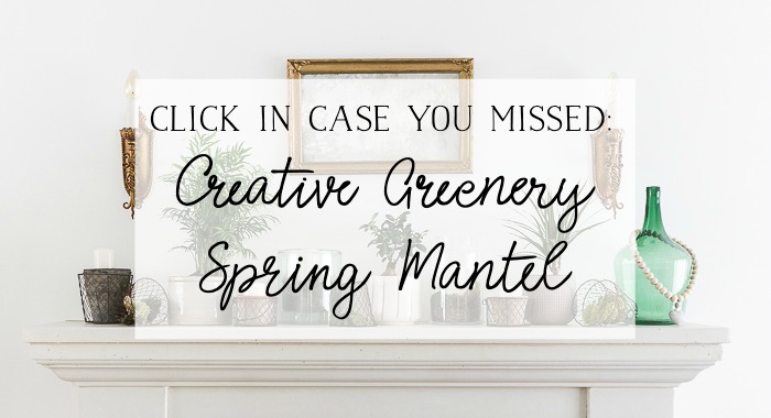 Creative Greenery Spring Mantel poster.