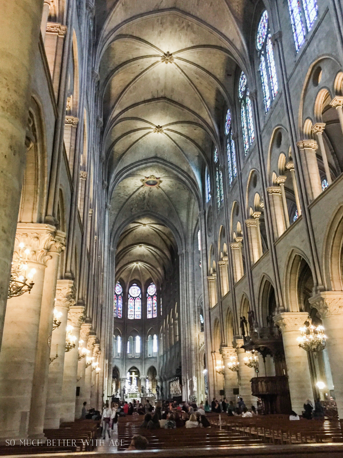 Top 10 Things to See & Do Your First Time in Paris/inside Notre Dame - So Much Better With Age 