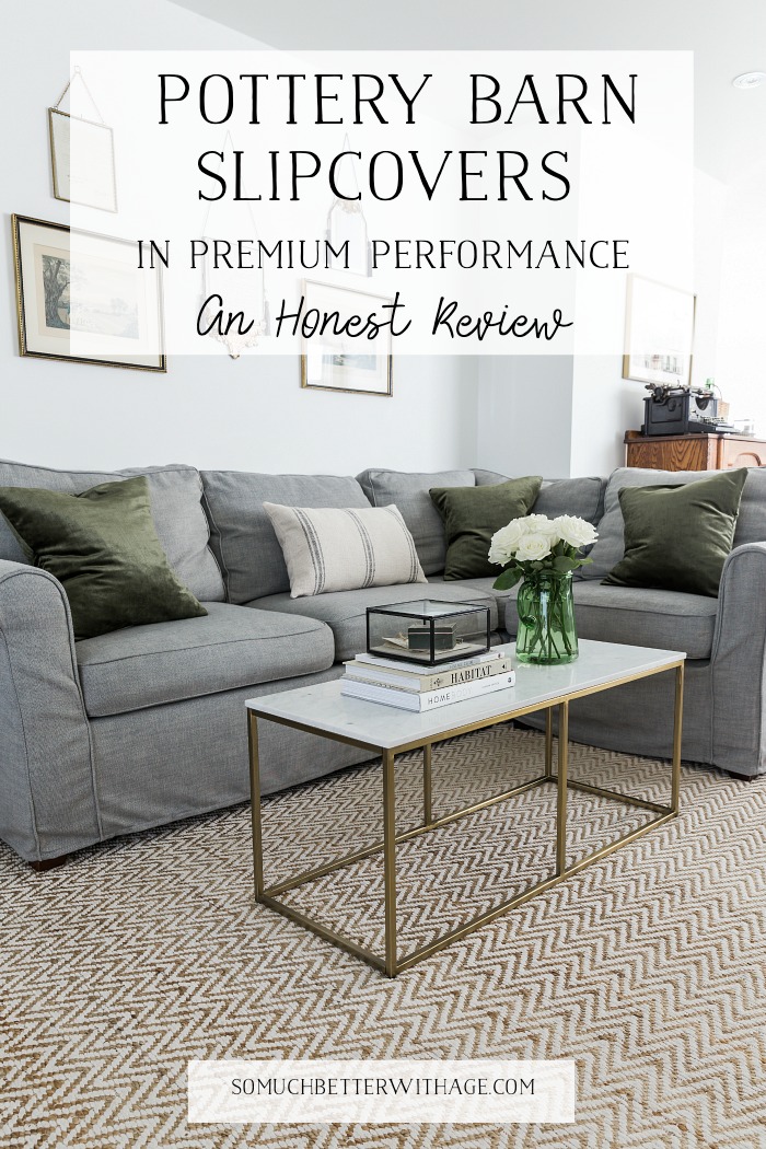 Pottery Barn Slipcovers in Premium Performance - An Honest Review - So Much Better With Age