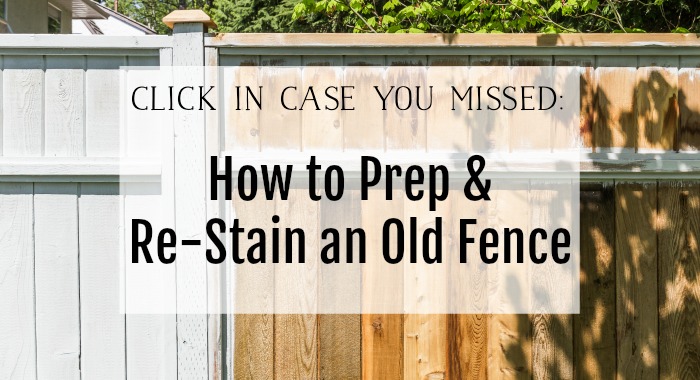 How To Prep & Re-Stain An Old Fence poster.