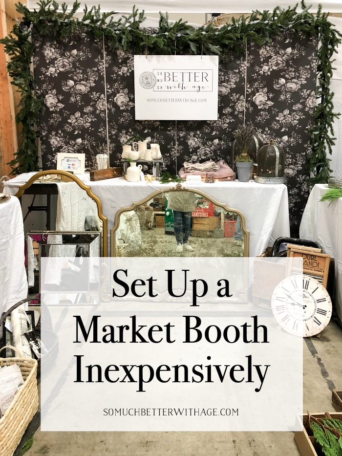 How to Set Up A Booth for a Market Inexpensively - So Much Better With Age