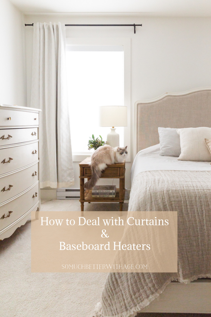 How to deal with curtains and baseboard heaters.