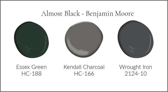 Almost black paint colors by Benjamin Moore Essex Green, Kendall Charcoal and Wrought Iron. 