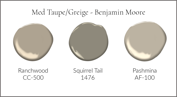 Medium taupe or greige paint colors from Benjamin Moore Ranchwood, Squirrel Tail and Pashmina. 